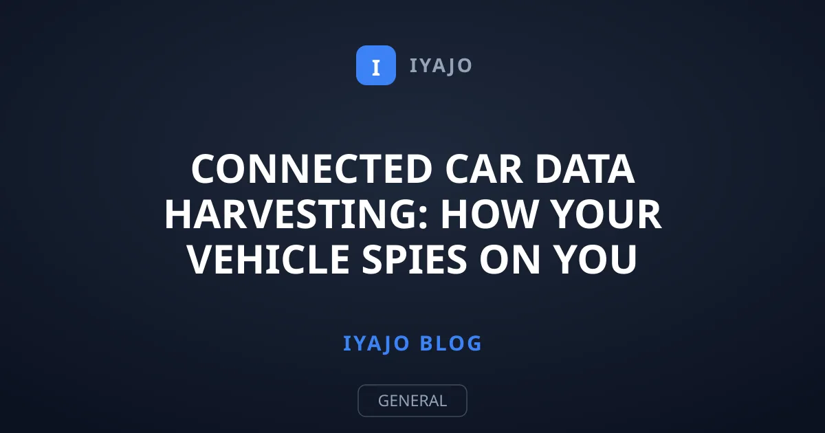 Connected Car Data Harvesting: How Your Vehicle Spies on You