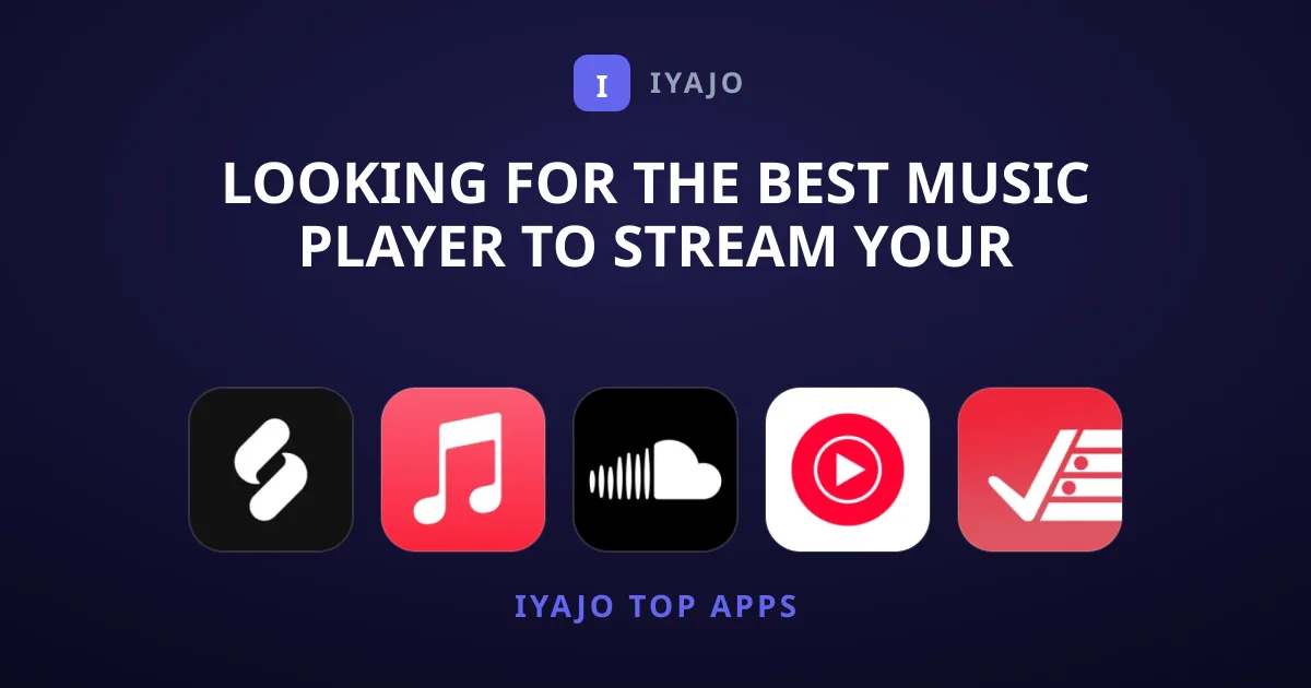 Looking for the Best Music Player to Stream Your Playlists?